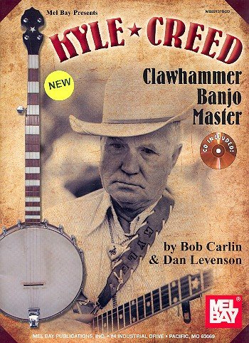 Kyle Creed (+CD): Clawhammer Banjo Master