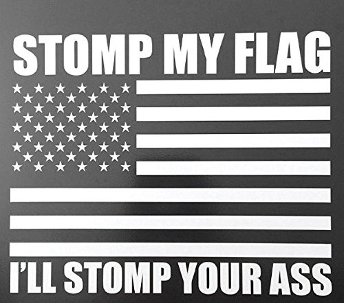Stomp My Flag Vehicle Decal Vinyl Sticker White 13 x 18 Indoor/Outdoor Oracal Vinyl