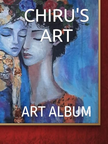 CHIRU'S ART: ART ALBUM