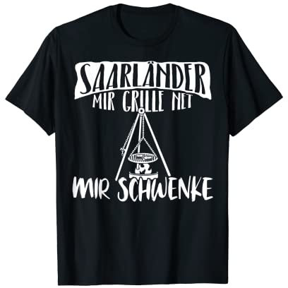 Saarland Schwenkgrill Männer Grillen Sprüche Grill T-Shirt