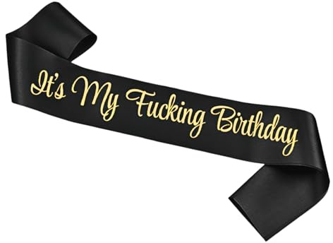 Black With Gold Glitter ‘It’s My F***ing Birthday’ Sash, Birthday Sash for Wome and Men, Reusable Happy Birthday Etiquette Ribbon, Birthday Party Decorations
