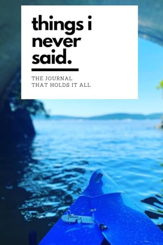 things i never said.: The Journal That Holds It All