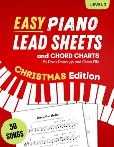 Easy Piano Lead Sheets and Chord Charts Level 2: 50 Christmas Songs