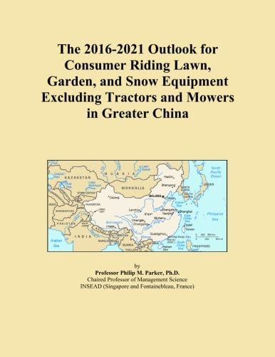 The 2016-2021 Outlook for Consumer Riding Lawn, Garden, and Snow Equipment Excluding Tractors and Mowers in Greater China