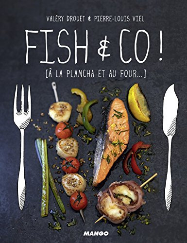 Fish & Co !: [à la plancha et au four...] (GUEULETONS)