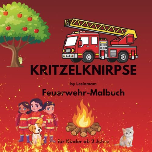 Kritzelknirpse Feuerwehr – Malbuch für Kinder ab 2 Jahren by Lesiamam: Große, leicht auszumalende Feuerwehrmotive mit kindgerechten Informationen – ... Malbücher für Kinder ab 2 Jahre)