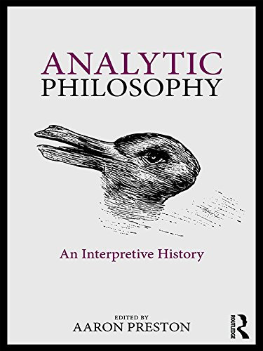 Analytic Philosophy: An Interpretive History (English Edition)