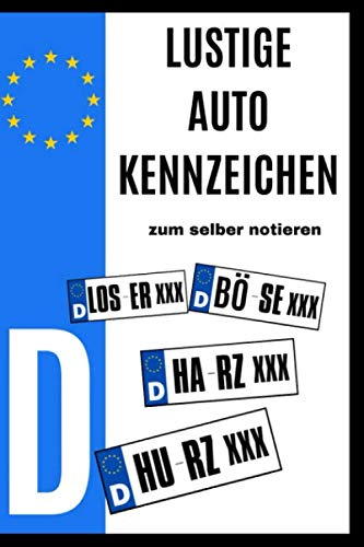 lustige Auto Kennzeichen: 120 Seiten mit je 10 Felder für die Kennzeichen insg. Platz für 1200 lustige Autokennzeichen