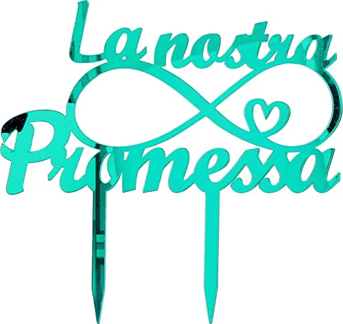 CAKE TOPPER LA NOSTRA PROMESSA CON INFINITO IN PLEXI COLORE A SCELTA SPECCHIATO DIMENSIONE 18X19 CM