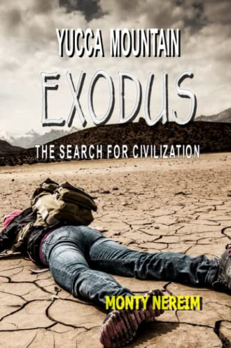 Yucca Mountain EXODUS: The Search for Civilization