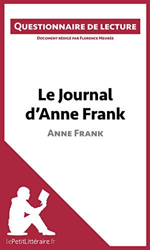 Le Journal d'Anne Frank: Questionnaire de lecture (French Edition)
