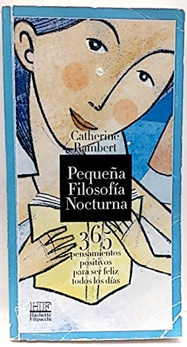 Pequeña filosofía nocturna. 365 pensamientos positivos para ser feliz