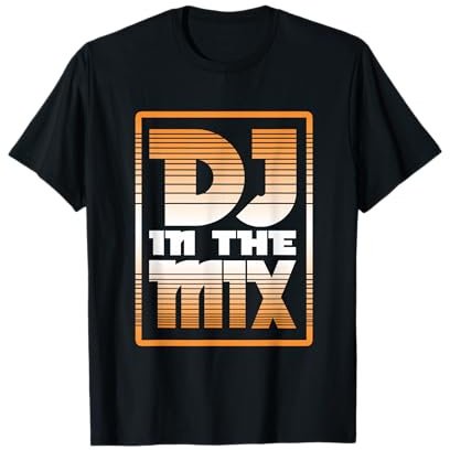 DJ cool In The Mix Music Artist Sound Lover DJ T-Shirt
