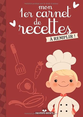 Mon 1er Carnet de Recettes à Remplir: Cahier de cuisine pour enfants avec 50 fiches recettes à compléter (format A4)