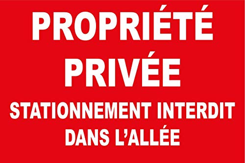 Panneau propriété privée stationnement Interdit dans l'allée en PVC de 5mm d'épaisseur 300X200mm