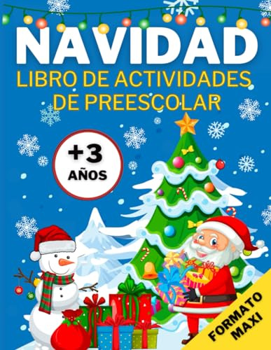 Navidad libro de actividades de preescolar: Formato Maxi, con más de 200 actividades, juegos y manualidades , para niños a partir de 3 años