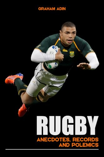 Rugby: Anecdotes, records and polemics (Dive in the depths of rugby, Rugby book, Gift for rugby enthusiast, History of rugger)