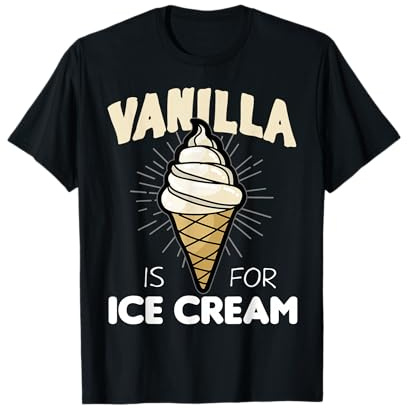 Vanilla Is For Ice Cream T-Shirt | BDSM Dom Sub Sadomaso SM