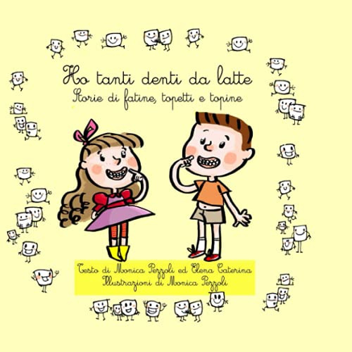 Ho tanti denti da latte: Storie di fatine, topetti e topine