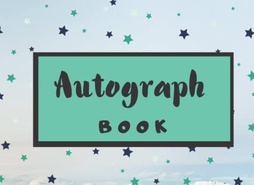 AUTOGRAPH BOOK: Signatures Blank Scrapbook, Memorabilia Album , Keepsake Memory Book, Graduation Autograph Book, Favorite sport stars , cartoon ... pages 8.25 * 6 inches: Blank Unlined Keepsake