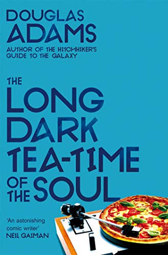 The Long Dark Tea-Time of the Soul: From The Internationally Bestselling Author of The Hitchhiker's Guide To The Galaxy (Dirk Gently Series Book 2)