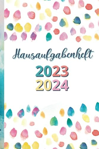Hausaufgabenheft 2023/2024: Schülerkalender 23/24 von August bis Juli | Schulplaner für Schüler, Mädchen, Jungen und Teenager | A5