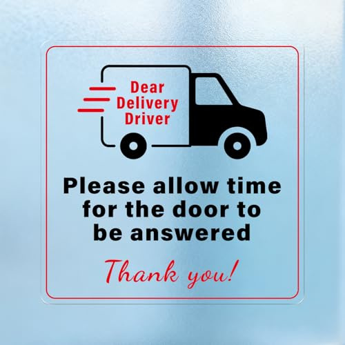 YIKIADA 5 Pack Dear Delivery Driver Please allow time for the Door to be answered Stickers 150 × 150 mmSelf-Adhesive Vinyl Decals Polite Notice Sign for Home Packages Box