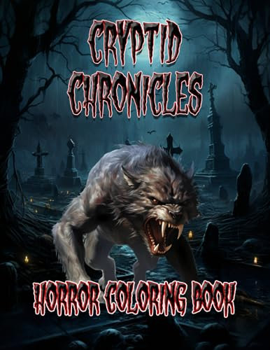 Cryptid Chronicles & Other Horrors: A Horror Coloring Book