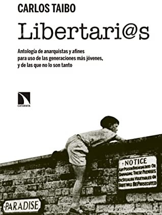 Libertari@s: Antología de anarquistas y afines para uso de las generaciones más jóvenes, y de las que no lo son tanto