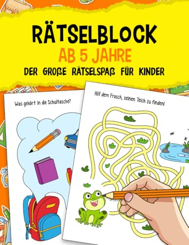 Rätselblock ab 5 Jahre: Der große Rätselspaß für Kinder - Labyrinthe, Fehler suchen, Vorschulübungen, Logisches Denken und vieles mehr! - Das große A4 Rätselbuch für Mädchen und Jungen