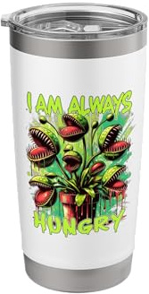 Carnivorous Plant Lover Venus Fly Trap I Am Always Hungry Stainless Steel Insulated Tumbler