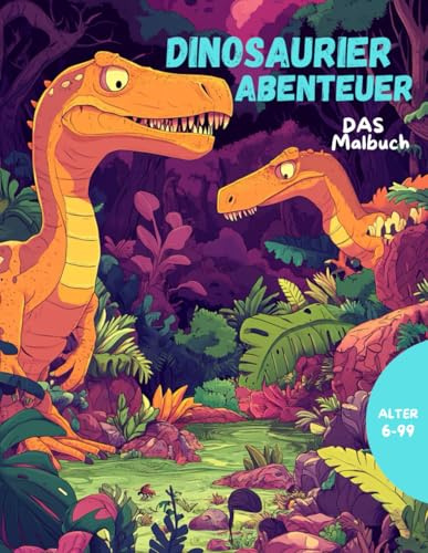 Dinosaurier Abenteuer - Malbuch für Groß und Klein