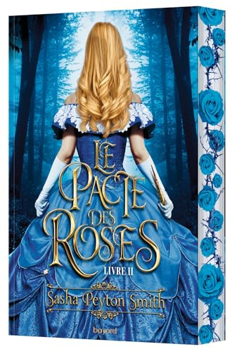 Le pacte des roses, Tome 02: Le pacte des roses, Livre II