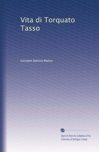 Vita di Torquato Tasso (Edizione Italiana)
