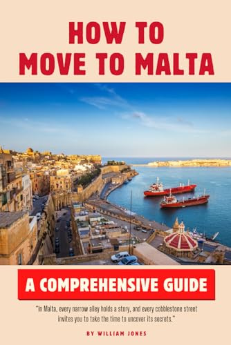 How to Move to Malta: A Comprehensive Guide