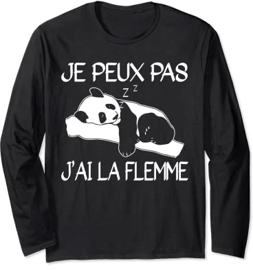 Je Peux Pas J'Ai La Flemme - Cadeau Drôle Panda Manche Longue