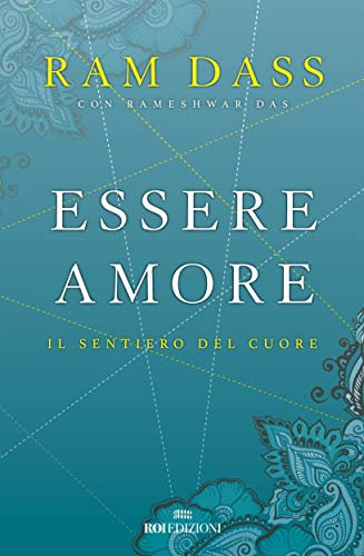 Essere amore: Il sentiero del cuore (Italian Edition)