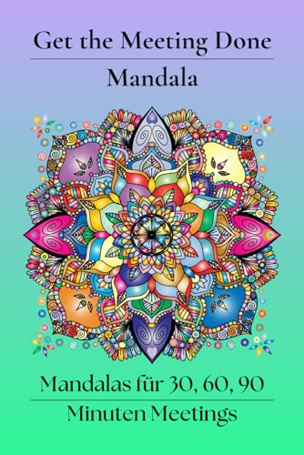 Meeting Malbuch - Mandalas: Mandala fürs Büro