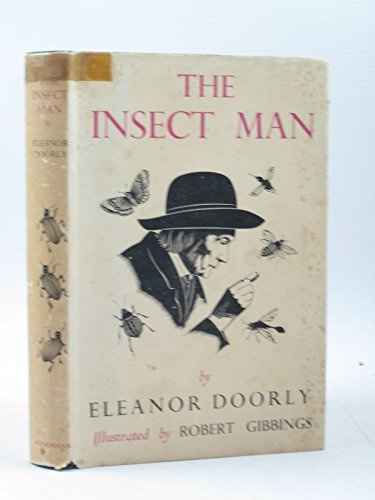 The insect man: A tale of how the Yew Tree children went to France to hear the story of Jean Henri Fabre in the places where he lived and to see the ... the insects whose life-story he has written
