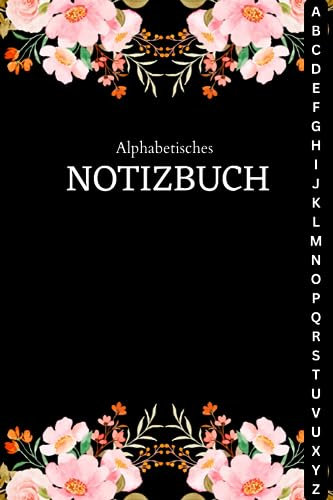 NOTIZBUCH Mit Alphabetischem Register: Wunderschön gestaltetes Notizbuch