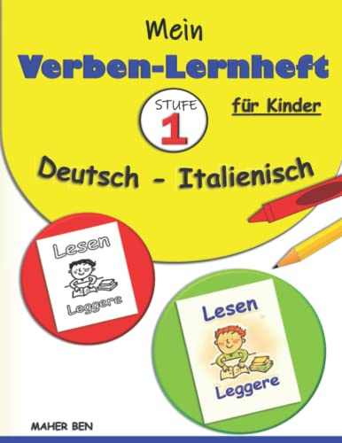 Mein Verben-Lernheft Deutsch - Italienisch für Kinder - STUFE 1 -: Beschäftigungsbücher für Kinder | Italienisch als Fremdsprache | Italienisch ... Bücher für Kinder, Band 1)