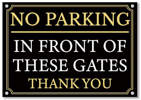 LP Lifestyle No Parking Sign – “In Front of These Gates Thank You”, durable 1mm PVC, weatherproof, rust-free, long-lasting outdoor use. No.066 (Black & Gold, A4 (210mm x 297mm) – Holes)