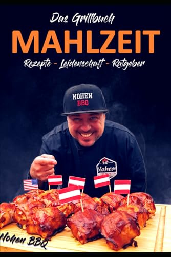 MAHLZEIT: BBQ Rezepte - Leidenschaft - Ratgeber