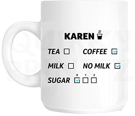Quirky Printz Novelty Karen Coffee, No Milk & No Sugar Funny Gift Slogan Mug SK309