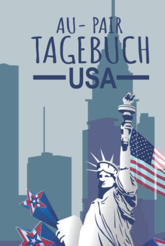 AU-PAIR TAGEBUCH USA: Reisejournal für eine Au Pair zum Selberschreiben | 15,24cm x 22,86 cm, Format 6x9 | 110 Seiten zum Ausfüllen | Geschenk für Reiselustige |
