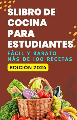 SLibro de cocina para estudiantes: fácil y barato Más de 100 recetas