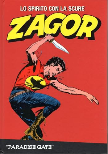 Le raccolte de la Gazzetta dello Sport Zagor Lo spirito con la scure Vol. 67 Paradise gate