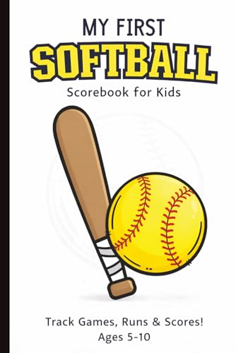 My First Softball Scorebook for Kids: 100-Page Stat Tracker and Game Logbook: Record MVPs, Draw Plays, Track Scores & Celebrate Every Game – Perfect for Girls Ages 6–12