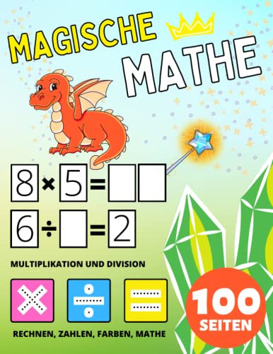 Vorschule Magische Mathe Aktivitätsbuch für Kinder ab 2 Jahre, Multiplikation und Division, Multiplizieren und Dividieren: Arbeitsbuch für Kinder: ... und Ausmalen für Kleinkinder, Kindergarten.