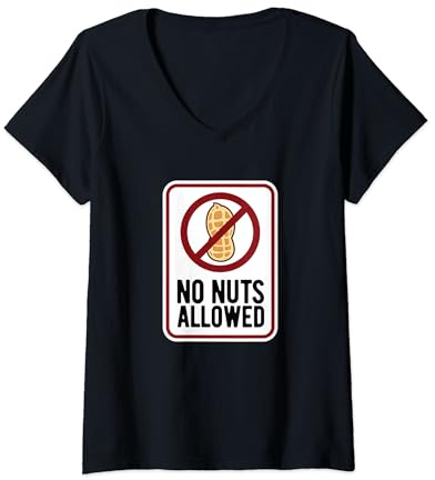 Womens Peanut Allergy Warning Sign No Nuts Allowed V-Neck T-Shirt